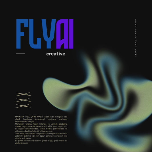 FLYAI CREATIVE | MARKANA ÖZEL ŞARKI